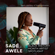 A photograph of Sadé Awele holding a microphone. Photo courtesy of Sammyslowmo.